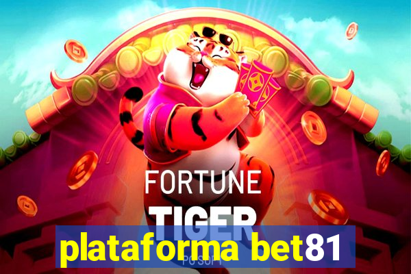 plataforma bet81